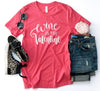Wine is My Valentine Tee