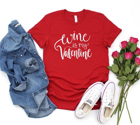 Wine is My Valentine Tee