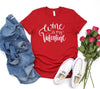 Wine is My Valentine Tee